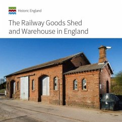 The Railway Goods Shed and Warehouse in England - Minnis, John