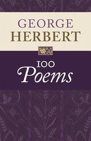 George Herbert: 100 Poems - Herbert, George