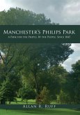 Manchester's Philips Park: A Park for the People, by the People, Since 1845