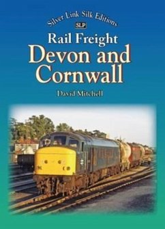 Rail Freight in Devon and Cornwall - Mitchell, David