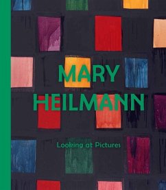 Mary Heilmann: Looking at Pictures - Yee, Lydia; Fer, Briony