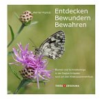 Entdecken, Bewundern, Bewahren Entdecken, Bewundern, Bewahren