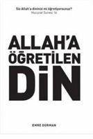 Allaha Ögretilen Din - Dorman, Emre