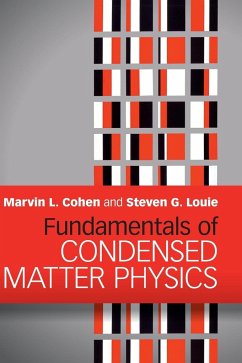 Fundamentals of Condensed Matter Physics - Louie, Steven G.;Cohen, Marvin L.