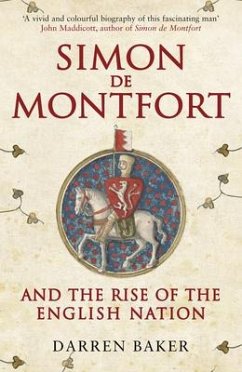 Simon de Montfort and the Rise of the English Nation - Baker, Darren