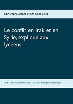 Le conflit en Irak et en Syrie, expliqué aux lycéens - Stener, Christophe;Clionautes, Les