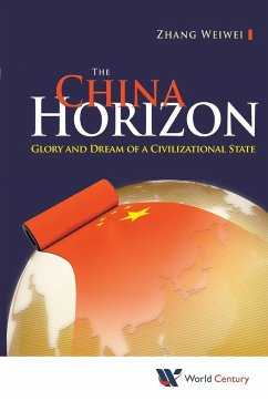 CHINA HORIZON, THE - Zhang, Weiwei (Fudan Univ & Shanghai Academy Of Social Sciences, Chi