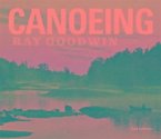 Canoeing - Ray Goodwin