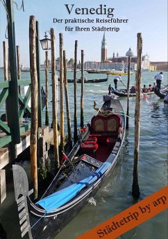 Venedig - Der praktische Reiseführer für Ihren Städtetrip - Bauer, Angeline