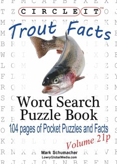 Circle It, Trout Facts, Pocket Size, Word Search, Puzzle Book - Lowry Global Media Llc; Schumacher, Mark