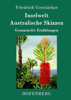 Inselwelt. Australische Skizzen - Gerstäcker, Friedrich