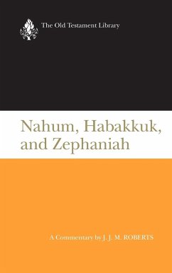 Nahum, Habakkuk, and Zephaniah (OTL) ( US edition) - Roberts, J. J. M.