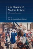 The Shaping of Modern Ireland: A Centenary Assessment