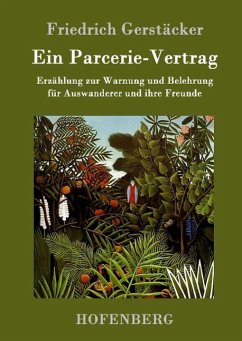 Ein Parcerie-Vertrag - Gerstäcker, Friedrich