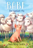 Babe: The Gallant Pig (eBook, ePUB)