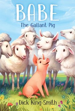 Babe: The Gallant Pig (eBook, ePUB) - King-Smith, Dick