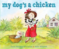 My Dog's a Chicken (eBook, ePUB) - Montanari, Susan Mcelroy