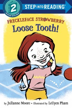 Freckleface Strawberry: Loose Tooth! (eBook, ePUB) - Moore, Julianne