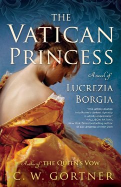 The Vatican Princess (eBook, ePUB) - Gortner, C. W.