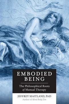 Embodied Being (eBook, ePUB) - Maitland, Jeffrey
