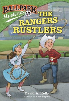 Ballpark Mysteries #12: The Rangers Rustlers (eBook, ePUB) - Kelly, David A.