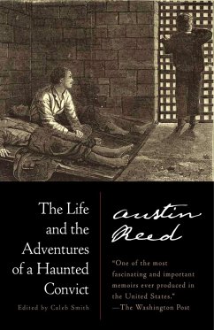 The Life and the Adventures of a Haunted Convict (eBook, ePUB) - Reed, Austin