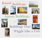 Round Buildings, Square Buildings, and Buildings that Wiggle Like a Fish (eBook, ePUB)