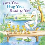 Love You, Hug You, Read to You! (eBook, ePUB) Love You, Hug You, Read to You! (eBook, ePUB)
