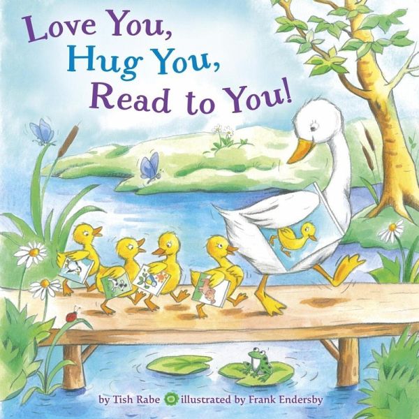 Love You, Hug You, Read to You! (eBook, ePUB) Love You, Hug You, Read to You! (eBook, ePUB)