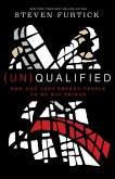 (Un)Qualified (eBook, ePUB)