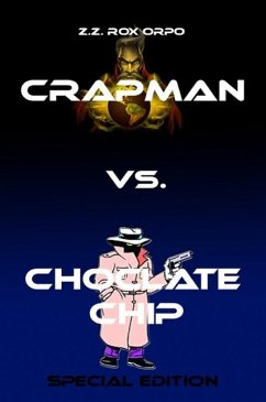 Crapman vs. Choclate Chip Special Edition (eBook, ePUB)