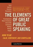 The Elements of Great Public Speaking (eBook, ePUB)