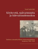 Köyhyyttä, epävarmuutta ja tulevaisuudenuskoa (eBook, ePUB)