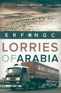 Lorries of Arabia: The ERF NGC (eBook, ePUB) - Hackford, Robert