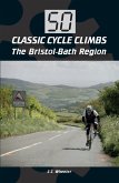 50 Classic Cycle Climbs: The Bristol-Bath Region (eBook, ePUB)