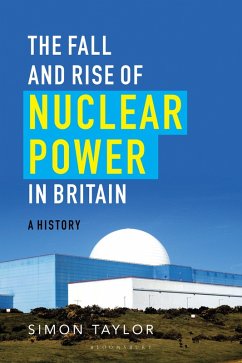 The Fall and Rise of Nuclear Power in Britain (eBook, ePUB) - Taylor, Simon