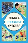 Rugby's Strangest Matches (eBook, ePUB)