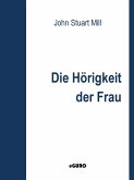 Die Hörigkeit der Frau (eBook, ePUB)