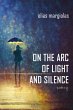 On the Arc of Light and Silence (eBook,... - Bild 1