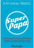 Super Papa! (eBook, ePUB)