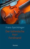 Der böhmische Herr Ferdinand (eBook, ePUB)