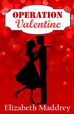 Operation Valentine (Operation Romance, #2) (eBook, ePUB) - Maddrey, Elizabeth
