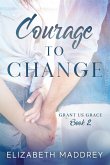 Courage to Change (Grant Us Grace, #2) (eBook, ePUB)