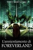 L'annientamento Di Foreverland (eBook, ePUB)