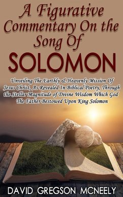 A Figurative Commentary On the Song Of Solomon (eBook, ePUB) - McNeely, David Gregson