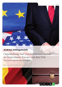 Organhaftung und Geschäftsleiterermessen in Deutschland, Europa und den USA (eBook, PDF) - Schlegelmilch, Andreas