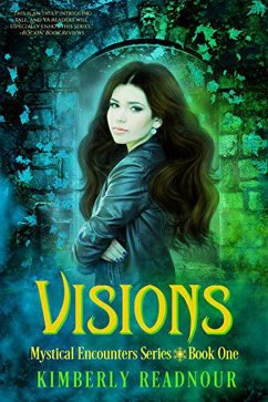 Visions (The Mystical Encounters Series, #1) (eBook, ePUB) - Readnour, Kimberly