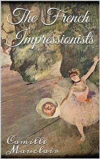 The French Impressionists (eBook, ePUB) - Mauclair, Camille