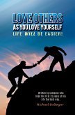 Love Others as You Love Yourself - Life will be easier (eBook, ePUB)