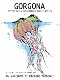 Gorgona, ovvero della consistenza duro elastica (eBook, ePUB)